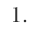 1
